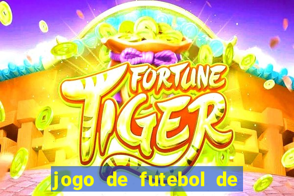 jogo de futebol de montar seu time